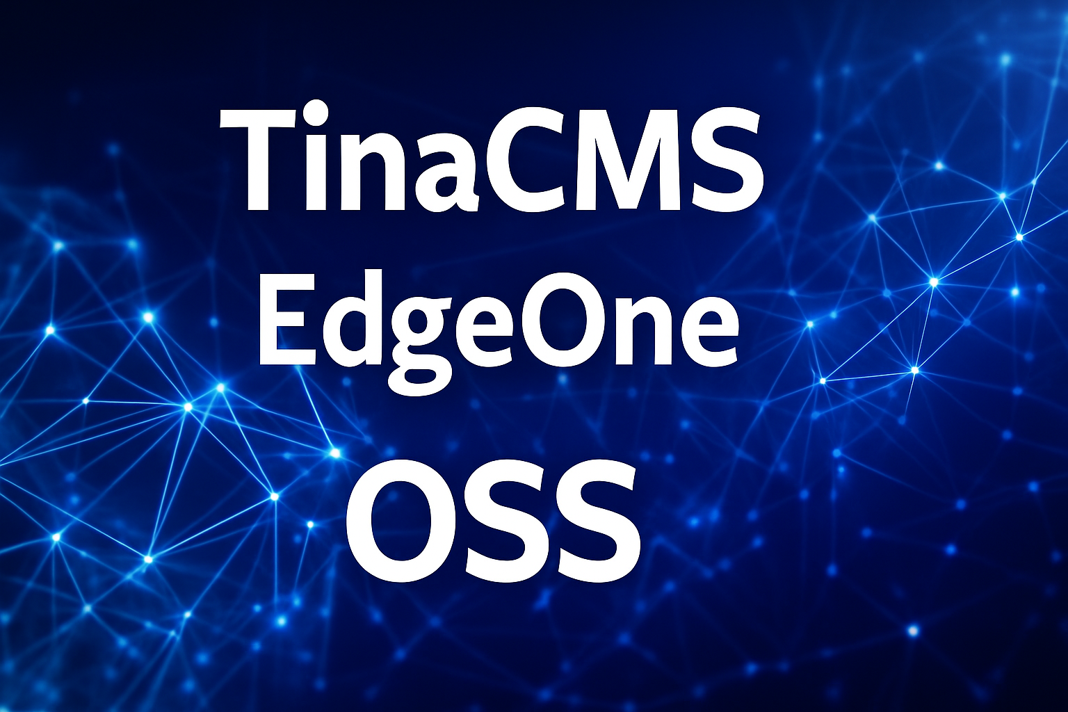 EdgeOne:使用 TinaCMS 管理静态博客